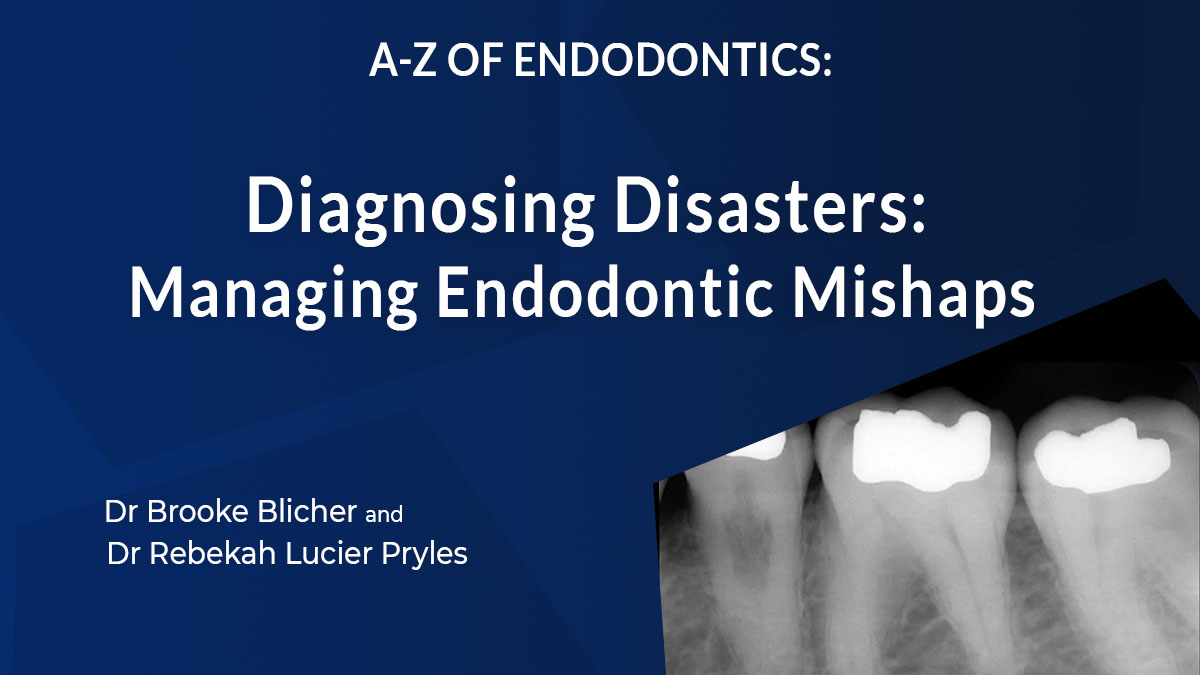 Treatment Challenges Managing Endodontic Mishaps